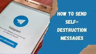 How to Send Self-destruction Messages on Telegram
