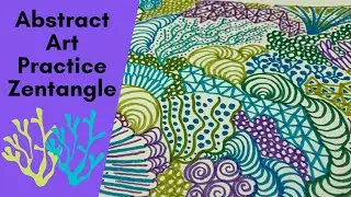 Abstract Art Practice // Zentangle // Doodle Art