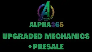 ALPHA365 - UPGRADED MECHANICS + PRESALE INFOS | CRYPTO DEFI 2023