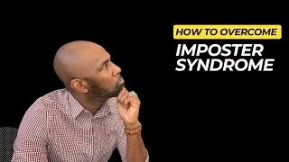 How To Overcome Imposter Syndrome