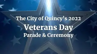 2022 City of Quincy Veterans Day Parade and Ceremony (November 11, 2022)