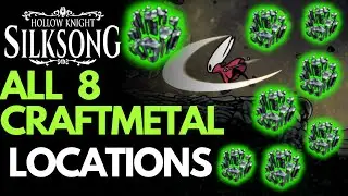 Hollow Knight: Silksong &mdash; All 8 Craftmetal Locations Guide (Every Upgrade Material) [4K HDR]