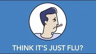 Think It's Just Flu?