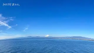 [ vol.00 ]  富士山。[ 4K / 60fps ] (Mt.Fuji.)