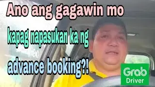 Ano ang gagawin mo kapag may pumasok na advance booking sa Grab? 