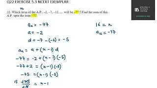 22  Which term of the A P , &ndash;2, &ndash;7, &ndash;12, &hellip; will be &ndash;77 &nbsp;Find the sum of this A P  upto the term &ndash;77