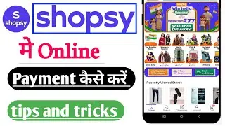 How to make online payment in Shopsy | How to make online payment in Shopsy
