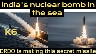 K6 MISSILE SECREAT MISSILE OF INDIAN ARMY।। WHY ITS IMPORTANT 