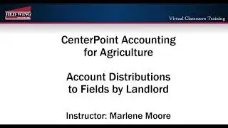 How to Distribute Financial Activity to Fields by Landlord in CenterPoint Accounting for Agriculture