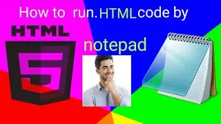 How to run HTML code by NOTEPAD in your browser |