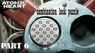 Atomic Heart Game Play Part 6 No commentary combination lock puzzle