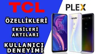 TCL PLESK AKILLI TELEFON KULLANICI DENEYİMLERİ - EKSİLERİ - ARTILARI