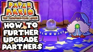 How to Upgrade Your Partners Even More - Paper Mario The Thousand Year Door