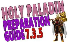 7.3.5 HOLY PALADIN PREPARATION GUIDE (Antorus): Legendaries | Talents | Trinkets | Tier 21 & Stats