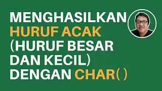 Menghasilkan Huruf ACAK (Huruf Besar dan Kecil) dengan CHAR | Boss Excel
