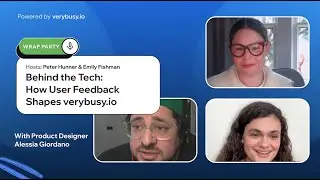 Behind the Tech: How User Feedback Shapes verybusy.io #wrapparty #podcast