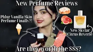 Perfume Reviews: Skylar Grapefruit Grove, Citrus Reverie, Oakcha Viral Vanilla, Phlur Vanilla Skin