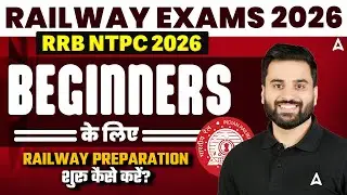 RRB NTPC 2026 | Beginners के लिए Preparation शुरू कैसे करें? | by navdeep sir
