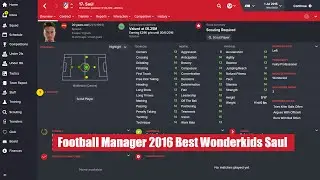 Football Manager 2016 Best Wonderkids Saul