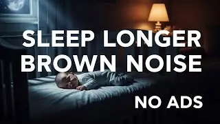 Brown Noise & Shushing | Help Babies Sleep Longer Through the Night (12 Hours, No Midroll Ads)
