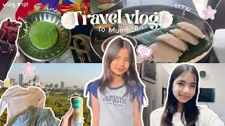 ˙ . ⋆ Mumbai Travel Vlog!! 🍥✨ | going outside, travelling, exploring Mumbai...| @giggly.aaryaaa ۶ৎ
