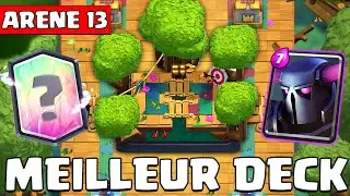 LES MEILLEURS DECKS ARENE 13 (4200+) sur CLASH ROYALE !!