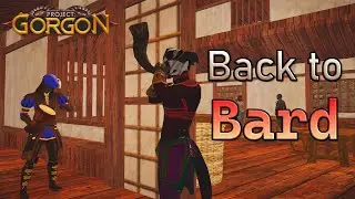 Back to BARD - Project Gorgon - 6
