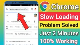 How To Fix Google Chrome Slow Loading Page Problem | Google Chrome Slow Loading Kaise Sahi Kare