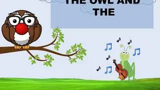 READ ALOUD STORIES FOR KIDS:THE OWL AND THE GRASSHOPPER.