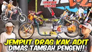 UPGRADE VARIASI DRAG KAK ADIT!! 3 HARI CARI BAHAN UNTUK DRAG SATRIO KEMBAR DITDIM