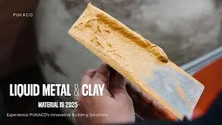 LIQUID METAL & CLAY: MATERIAL IS 2025+ | PUKACO EVENT