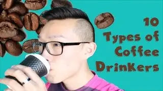 10 Types Of Coffee Drinkers | ObliviousD