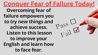 Learn English Through Story || Overcoming Fear of Failure || English Listening Practice