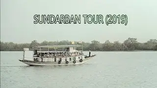 Sundarban Tour (2019) II 23rd-25th December II It's 'Not A Vlog' - 02