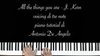 All the things you are - J. Kerne - voicing di tre note - piano tutorial di Antonio De Angelis