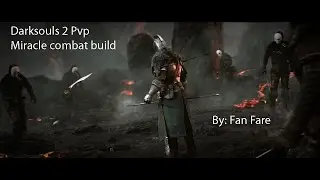 Darksouls 2 Miracle combat build