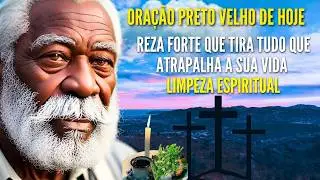 ORAÇÃO PRETO VELHO Pai Joaquim – Mensagem Espiritual, Banho de Descarrego e Reza de Proteção HOJE