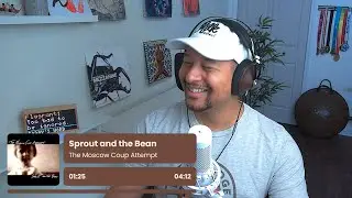 The Moscow Coup Attempt- Sprout and the Bean REACTION AND REVIEW