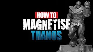 How to Magnetise Thanos from Marvel: Crisis Protocol