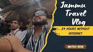 24 Hours Without Internet 😂 | Jammu Travel Story 🚉