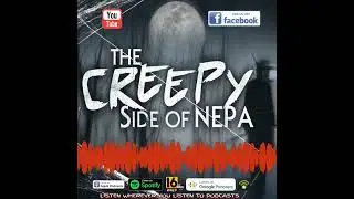 The Creepy Side of NEPA PODCAST: Investigating With Spectral Paranormal #podcast #ghost#Paranormal