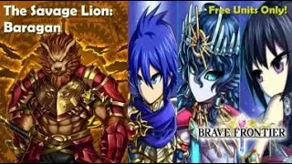 Brave Frontier - The Savage Lion Hard Mode (Free Units Only, No DBB Used)
