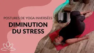 Postures de yoga inversées pour diminuer le stress