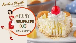 Fluffy Pineapple Pie from 1941| Vintage Recipes| Restless Chipotle