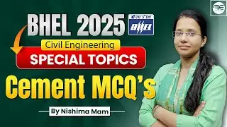 BHEL 2025 MCQ Classes | Topic:- CEMENT | MCQ Class-1 | Civil Engineering MCQ's By Nishima Ma'am.