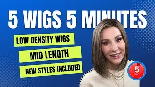 LOW DENSITY WIGS | 5 WIGS | 5 MINUTES | Mid Length | MUST See Video That Includes POPULAR STYLES!