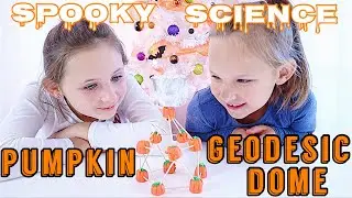 PUMPKIN GEODESIC DOMES ENGINEERING: 31 DAYS OF HALLOWEEN KIDS STEM SCIENCE EXPERIMENTS & ACTIVITIES