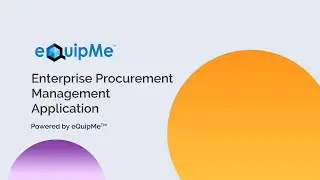 Automate your Procurement Process with Self-Service Procurement Management Software App | eQuipMe
