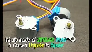 What's Inside of 28YBJ-48 Motor & Convert Unipolar to Bipolar.