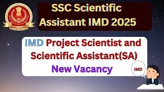 IMD New Recruitment 2025 | Project Scientist & Scientific Assistant Vacancy Details